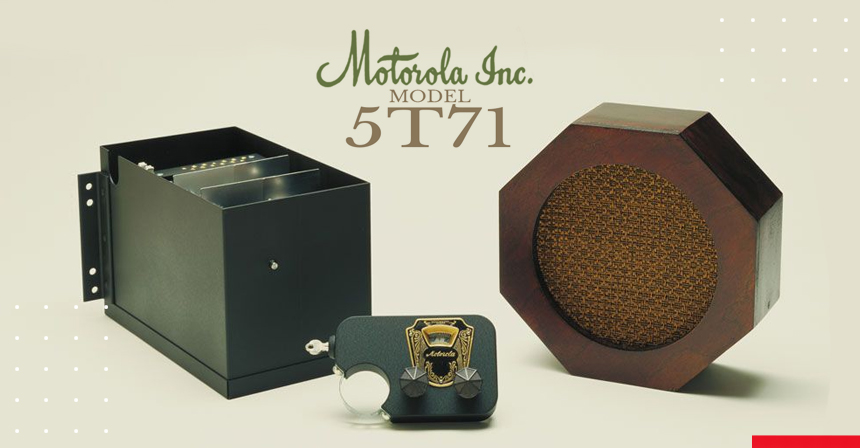 Motorola 5T71 é o primeiro rádio da história